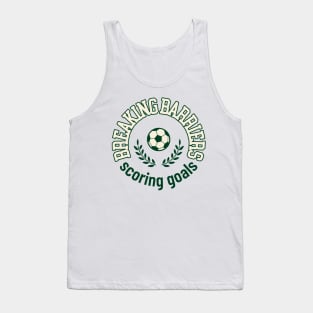 Breaking Barriers Scoring Goals Women's soccer Tank Top